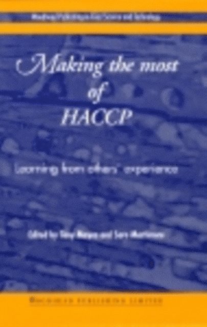 S Mortimore, T Mayes - Making the Most of Haccp, E-bok