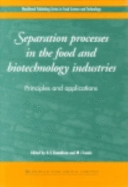 M J Lewis, A S Grandison - Separation Processes in the Food and Biotechnology Industries, E-bok
