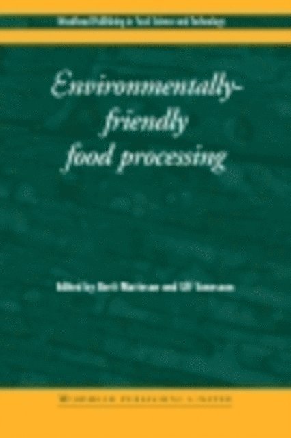 U Sonesson, B Mattsson - Environmentally-Friendly Food Processing, E-bok