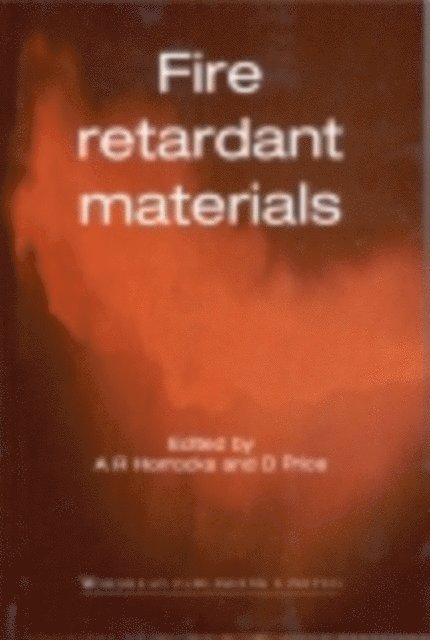 D. Price, A. Richard Horrocks - Fire Retardant Materials, E-bok