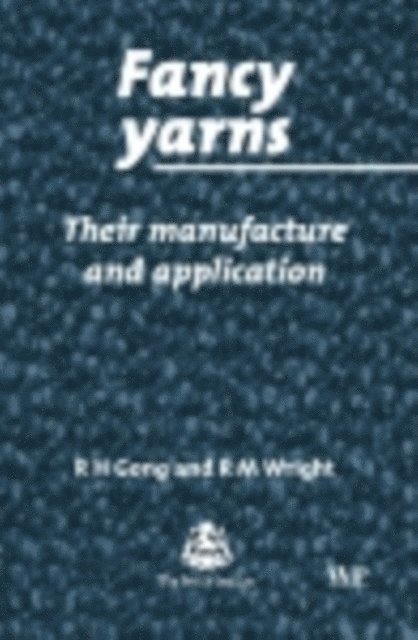 R M Wright, R H Gong - Fancy Yarns, E-bok