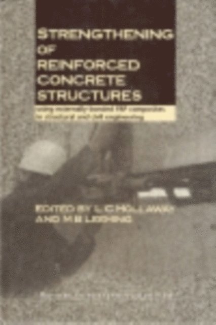 M Leeming, L C Hollaway - Strengthening of Reinforced Concrete Structures, E-bok. Tillgänglighet: Lägg i varukorg