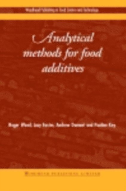 P. Key, A Damant, L Foster, R Wood - Analytical Methods for Food Additives, E-bok
