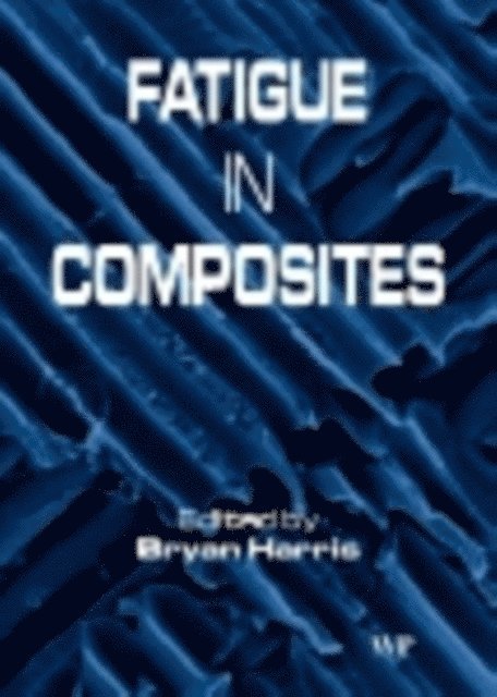 Bryan Harris - Fatigue in Composites, E-bok