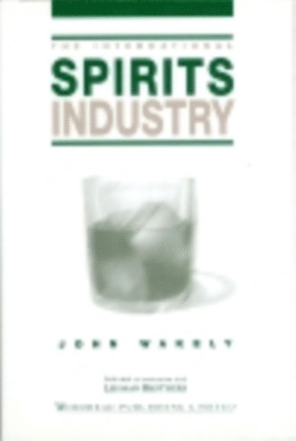 John Wakely - International Spirits Industry, E-bok