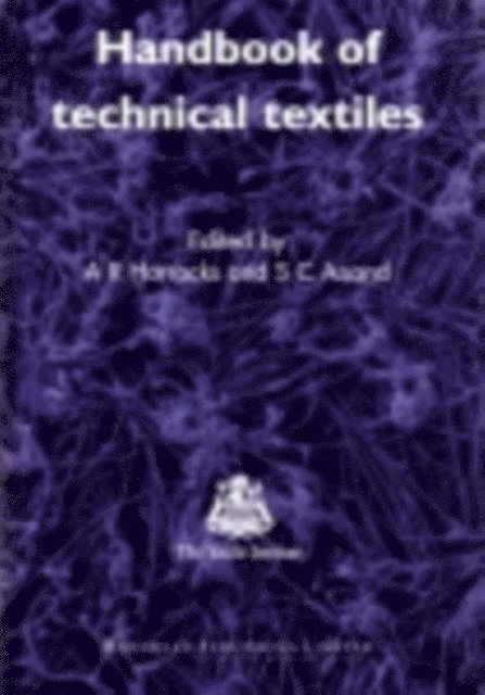 Subhash C. Anand, A. Richard Horrocks - Handbook of Technical Textiles, E-bok