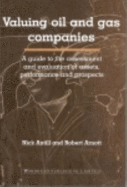 Robert Arnott, Nick Antill - Valuing Oil and Gas Companies, E-bok