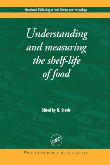 R. Steele - Understanding and Measuring the Shelf-Life of Food, E-bok