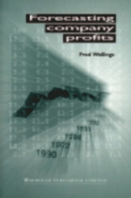 Fred Wellings - Forecasting Company Profits, E-bok