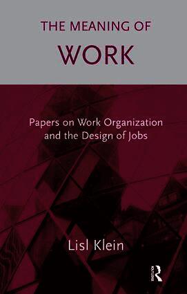Lisl Klein - Meaning of Work, Häftad