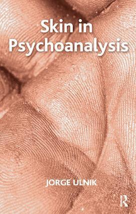 Jorge Ulnik - Skin in Psychoanalysis, Häftad. Tillgänglighet: Lägg i varukorg