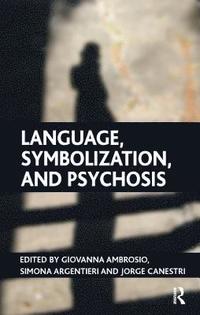 Language, Symbolization, and Psychosis