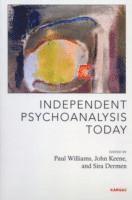 Independent Psychoanalysis Today