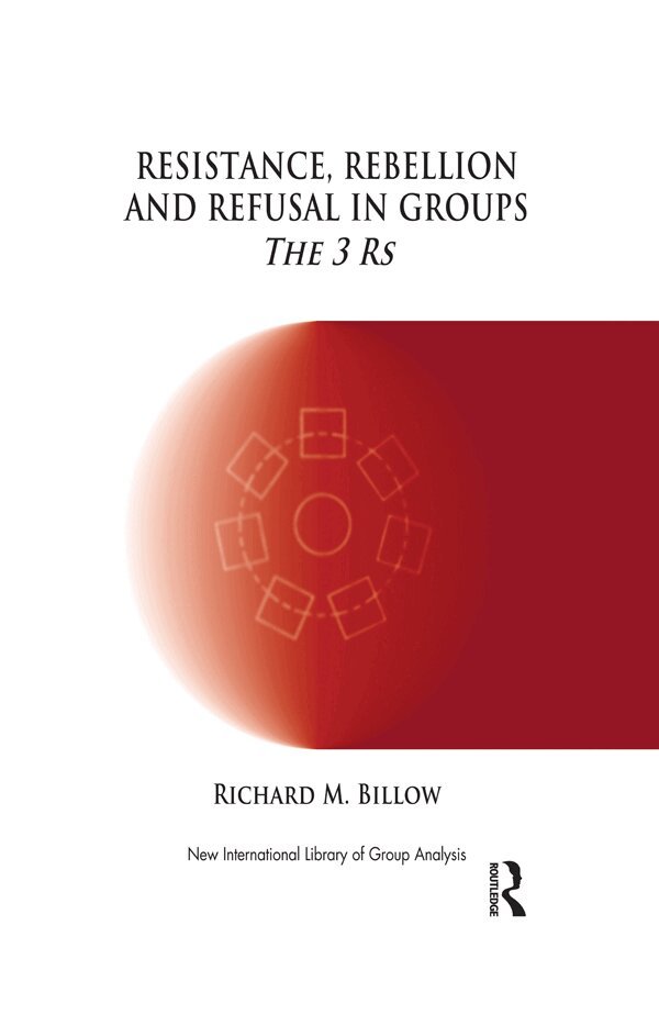Richard M. Billow - Resistance, Rebellion and Refusal in Groups, Inbunden. Tillgänglighet: Tillfälligt slut