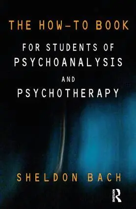 Sheldon Bach - How-To Book for Students of Psychoanalysis and Psychotherapy, Häftad. Tillgänglighet: Lägg i varukorg