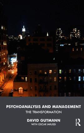 David Gutmann, Oscar Iarussi - Psychoanalysis and Management, Häftad