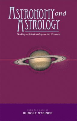Rudolf Steiner - Astronomy and Astrology, Häftad
