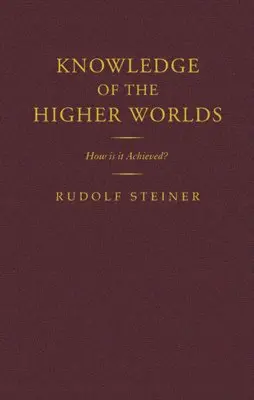 Knowledge of the Higher Worlds