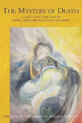 Rudolf Steiner - Mystery of Death, Häftad. Tillgänglighet: Lägg i varukorg