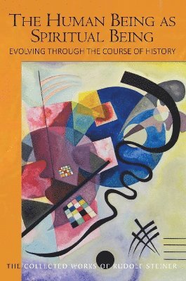 Rudolf Steiner - Human Being as Spiritual Being Evolving through the Course of History, Häftad. Tillgänglighet: Lägg i varukorg