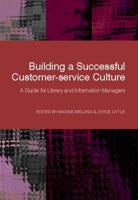 Maxine Melling, Joyce Little - Building a Successful Customer-service Culture, Inbunden