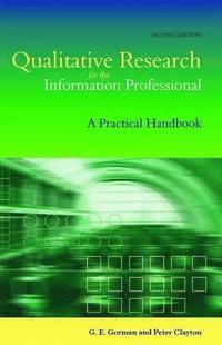 Qualitative Research for the Information Professional