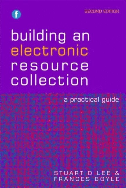 Frances Boyle, Stuart D. Lee - Building an Electronic Resource Collection, E-bok. Tillgänglighet: Lägg i varukorg