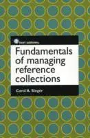 Carol A. Singer - Fundamentals of Managing Reference Collections, Häftad. Tillgänglighet: Tillfälligt slut