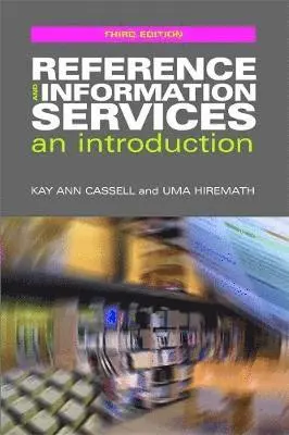 Kay Ann Cassell, Uma Hiremath - Reference and Information Services : An Introduction. Tillgänglighet: Tillfälligt slut