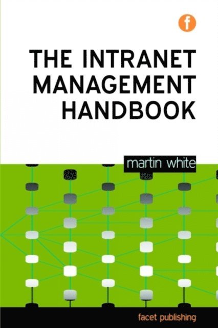 Martin White - Intranet Management Handbook, E-bok
