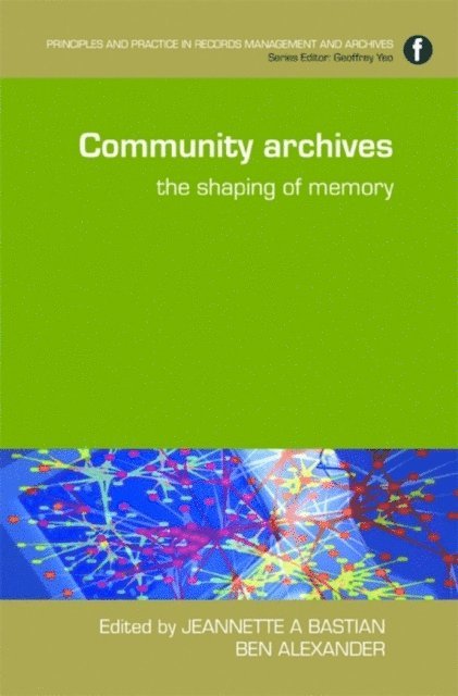 Ben Alexander, Jeannette A. Bastian - Community Archives, E-bok