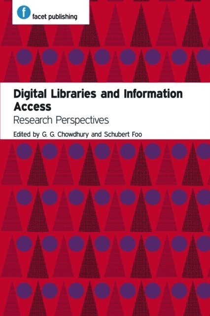 Schubert Foo, G. G. Chowdhury - Digital Libraries and Information Access, E-bok