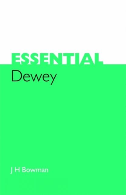 J.H. Bowman - Essential Dewey, E-bok