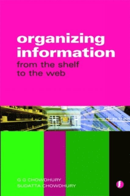 Sudatta Chowdhury, G. G. Chowdhury - Organizing Information, E-bok
