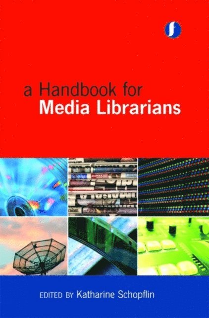 Katharine Schopflin - Handbook for Media Librarians, E-bok
