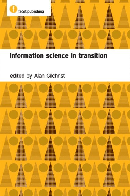 Alan Gilchrist - Information Science in Transition, E-bok