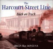 Brian Mac Aongusa - The Harcourt Street Line: Back on Track, Inbunden