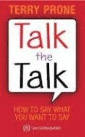 Terry Prone - Talk the Talk, Häftad