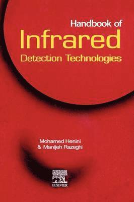 M. Henini, M Razeghi - Handbook of Infrared Detection Technologies, Inbunden