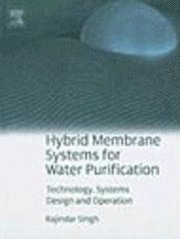 Rajindar Singh - Hybrid Membrane Systems for Water Purification, Inbunden