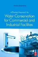 Mohan Seneviratne - A Practical Approach to Water Conservation for Commercial and Industrial Facilities, Inbunden. Tillgänglighet: Lägg i varukorg