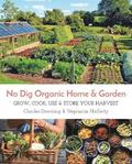 No Dig Organic Home &; Garden