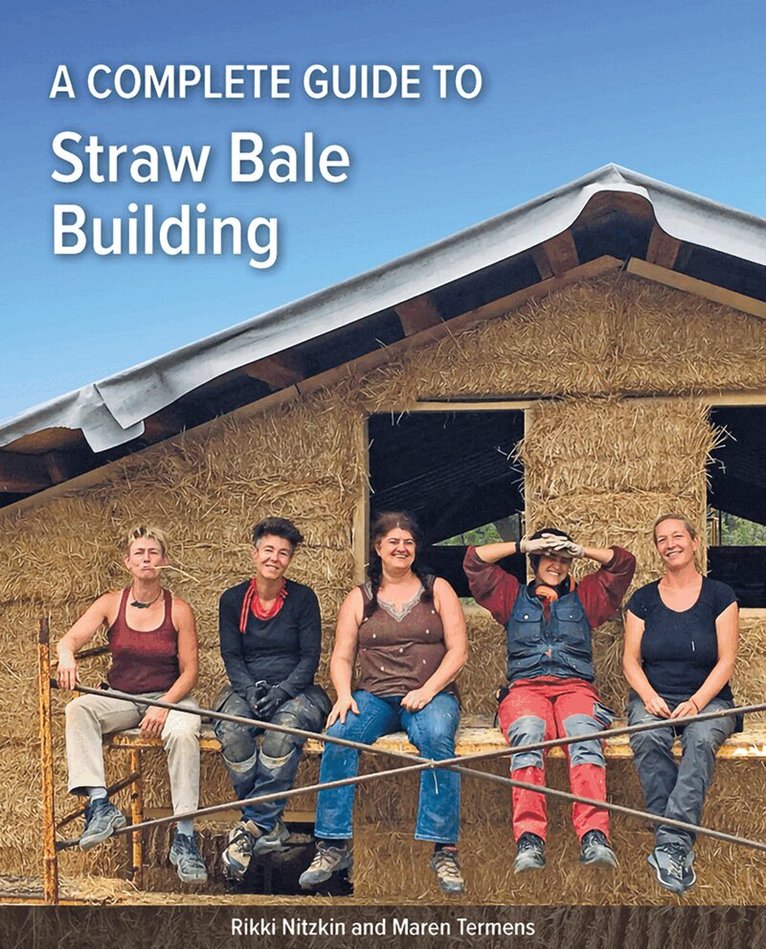 Rikki Nitzkin - Complete Guide to Straw Bale Building, Häftad