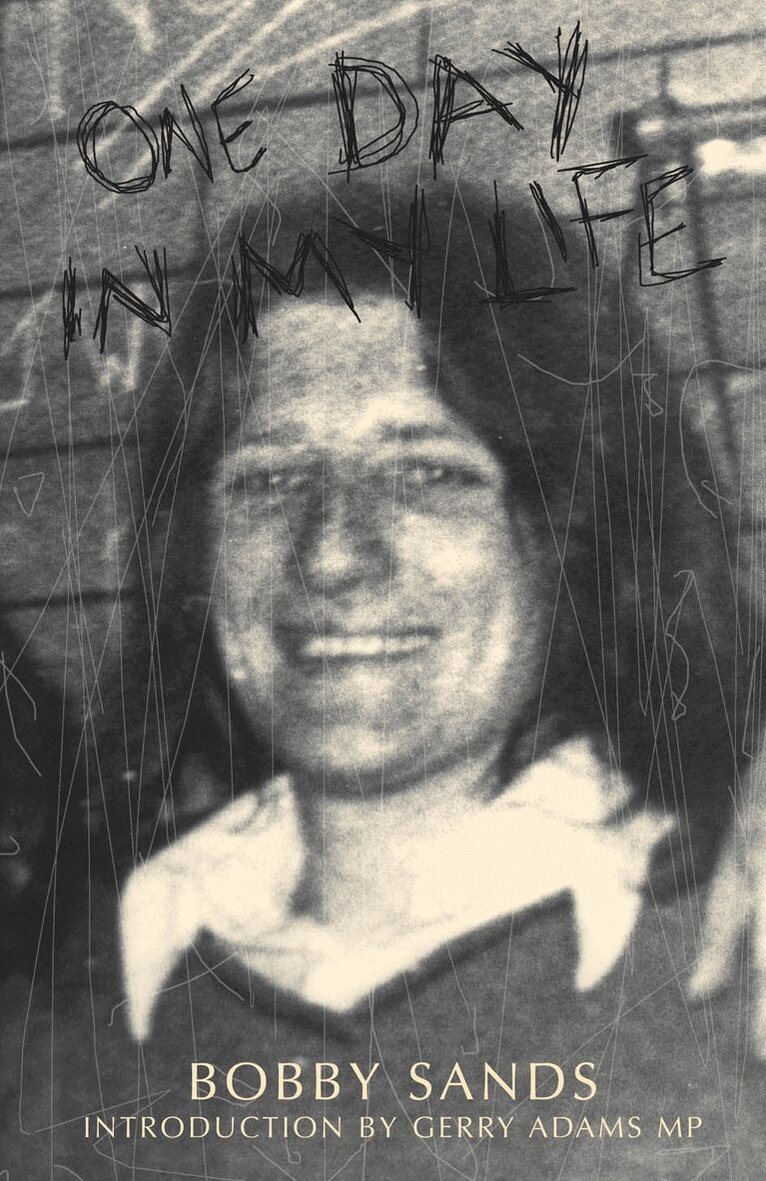 Bobby Sands Trust - One Day In My Life, Häftad
