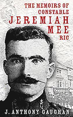 Anthony Gaughan - Memoirs of Constable Jeremiah Mee RIC, Häftad