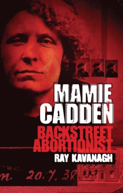 Ray Kavanagh - Mamie Cadden:, E-bok