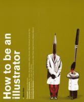 Darrel Rees - How to be an Illustrator, Häftad