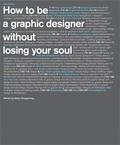 How To Be A Graphic Designer Without Losing Your Soul 2nd Edition