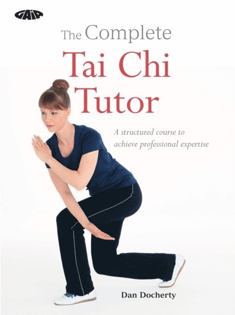Dan Docherty - Complete Tai Chi Tutor, E-bok