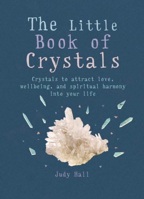 Judy Hall - Little Book of Crystals, E-bok